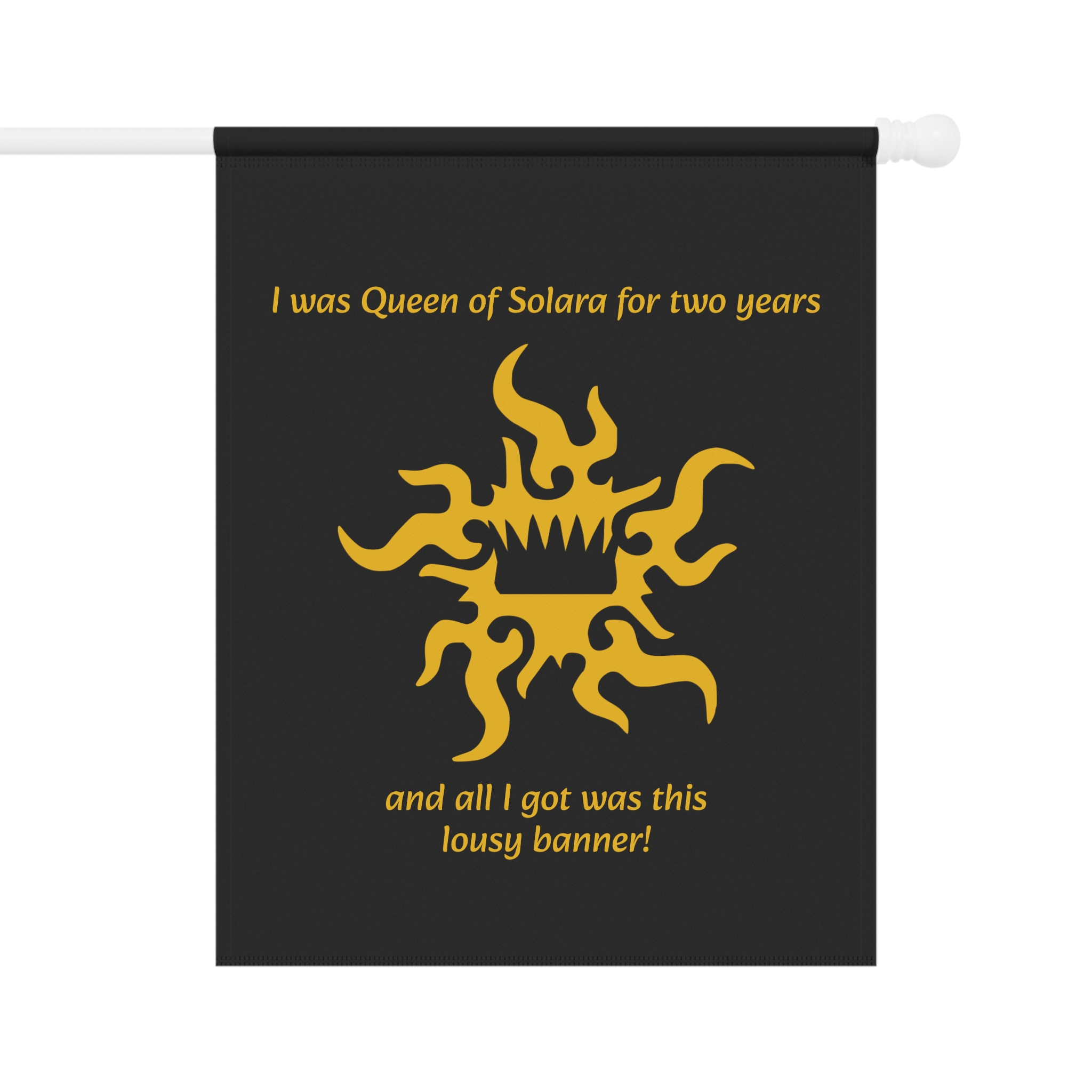 Former Queen of Solara Gold Lettering Camp/Garden Banner - Image 3